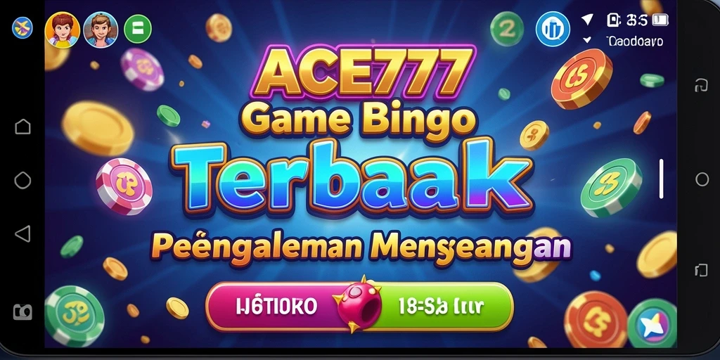 Screenshot gameplay ACE777 yang menunjukkan keseruan bermain Bingo.